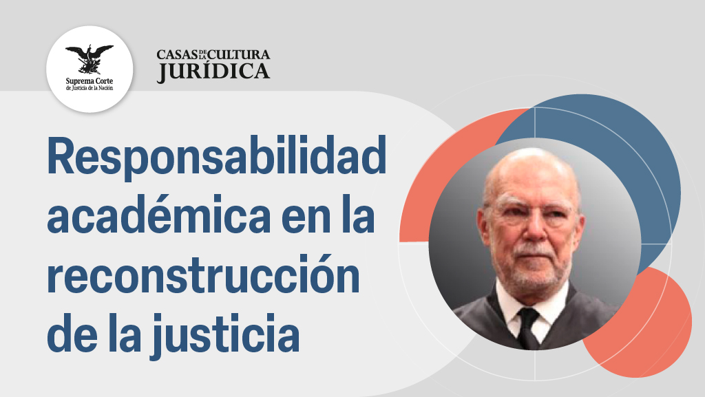 Responsabilidad académica en la reconstrucción de la justicia