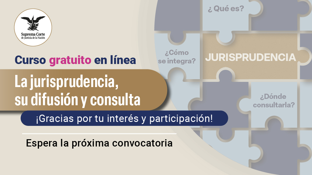 Curso en línea. La Jurisprudencia, su Difusión y Consulta