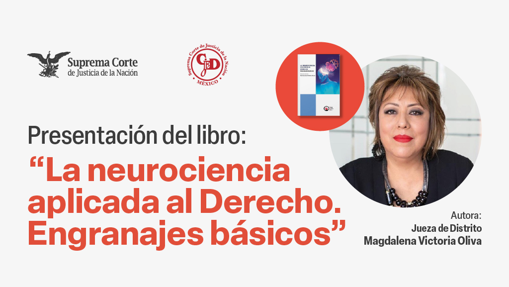 Presentación del libro: La neurociencia aplicada al Derecho. Engranajes básicos