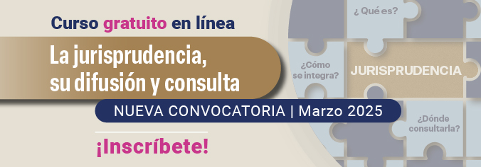 Curso gratuito en línea. La jurisprudencia, su difusión y consulta