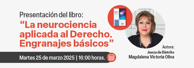 Presentación del libro: La neurociencia aplicada al Derecho. Engranajes básicos