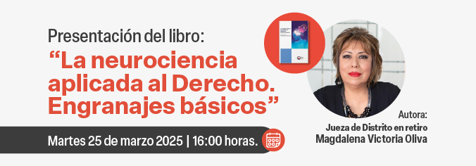 Presentación del libro: La neurociencia aplicada al Derecho. Engranajes básicos